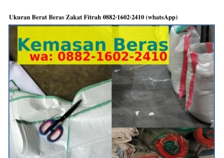 Ukuran Berat Beras Zakat Fitrah ౦882–I6౦2–24I౦(WA)
