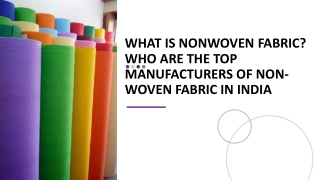 """What is Nonwoven Fabric? Who are the Top Manufacturers of Non-woven Fabric in