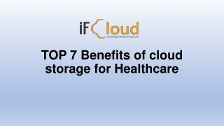 TOP 7 Benefits of cloud  storage for Healthcare