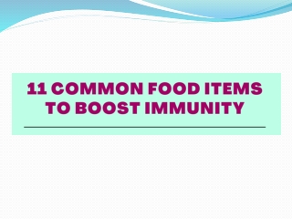 11 Common Food Items to Boost Immunity