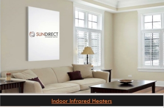 Indoor Infrared Heaters