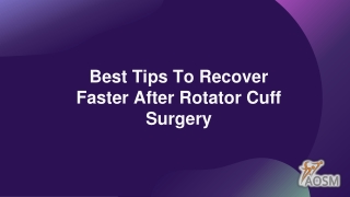 Best Tips To Recover Faster After Rotator Cuff Surgery