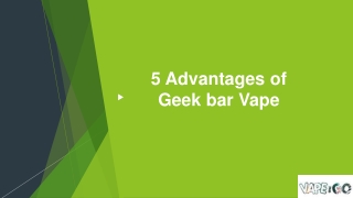 5 Advantages of Geek bar Vape