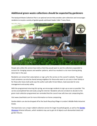 Additional green waste collections should be expected by gardeners