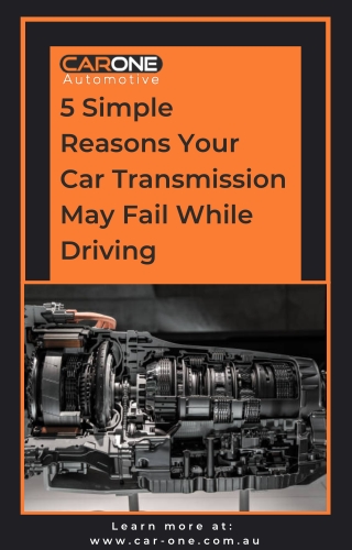 5 Simple Reasons Your Car Transmission May Fail While Driving
