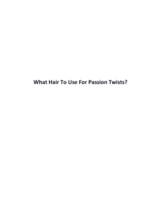 What Hair To Use For Passion Twists