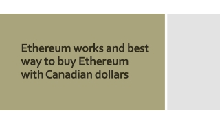 Ethereum works and best way to buy Ethereum with Canadian dollars