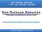 ARTICLE WRITING & SUBMISSION SERVICES PACKAGES SEO OFFPAGE