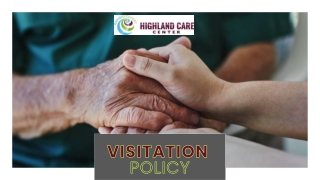 Find the details about Visitation policy of Highland Care Center