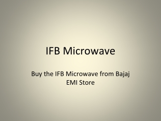 Buy the IFB Microwave from Bajaj EMI Store