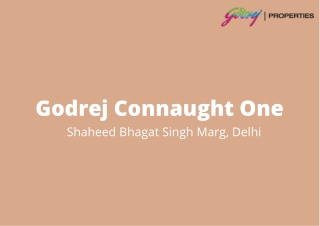 Godrej Connaught One Shaheed Bhagat Singh Marg, Delhi