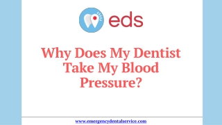 Why Does My Dentist Take My Blood Pressure? | Emergency Dental Service