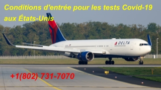 Conditions d'entrée pour les tests Covid-19 aux États-Unis  1(802) 731-7070