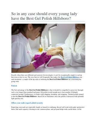 So in any case should every young lady have the Best Gel Polish Hillsboro?