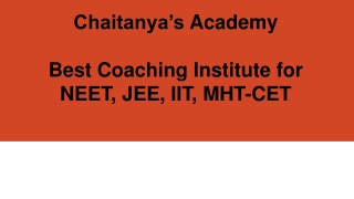 Best Coaching Institute for NEET, IIT JEE, MHT-CET - Chaitanya's Academy, Pune & Baramati
