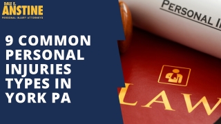 9 Common Personal Injuries Types in York PA | Dale E. Anstine