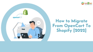 How to Migrate from OpenCart to Shopify. 2022 All In On Guide