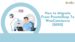 How to Migrate from PrestaShop to WooCommerce. 2022 All In On Guide