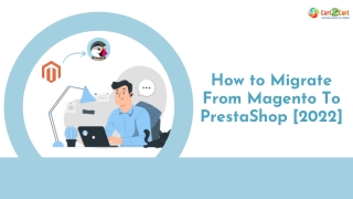 How to Migrate from Magento to PrestaShop. 2022 All In On Guide