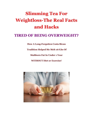 Slimming Tea For Weightloss-The Real Facts and Hacks