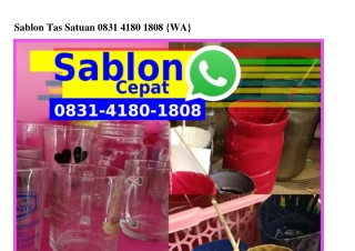 Sablon Tas Satuan Ö83l-4l8Ö-l8Ö8(WA)