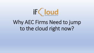 Why AEC Firms Need to jump to the cloud right now?