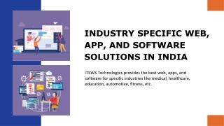 Industry Specific Web, App and Software Solutions in India - ITSWS Technologies