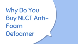Why Do You Buy NLCT Anti-Foam Defoamer?