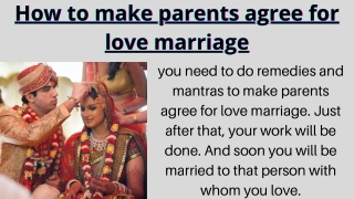How to make parents agree for love marriage |  91-7626958711