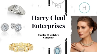 Harry Chad Enterprises is a One-stop Destination for all Jewellery Lovers