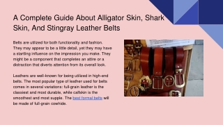A Complete Guide About Alligator Skin, Shark Skin, And Stingray Leather Belts