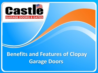 Benefits and Features of Clopay Garage Doors