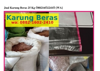 Jual Karung Beras 25 Kg 088ᒿ~IᏮ0ᒿ~ᒿԿI0[WhatsApp]