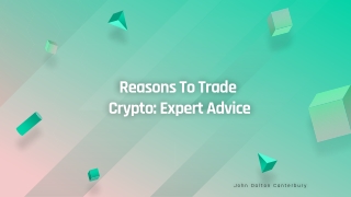 Reason To Trade Crypto Expert Advice