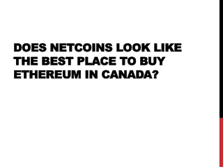 Does Netcoins Look Like The Best Place To Buy Ethereum In Canada ?