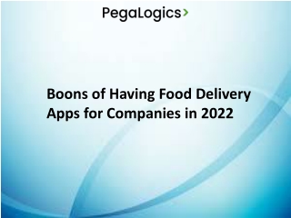 Boons of Having Food Delivery Apps for Companies in 2022