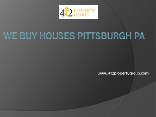 We Buy Houses Pittsburgh PA - www.412propertygroup.com