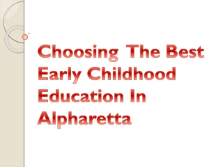 Choosing The Best Early Childhood Education In Alpharetta