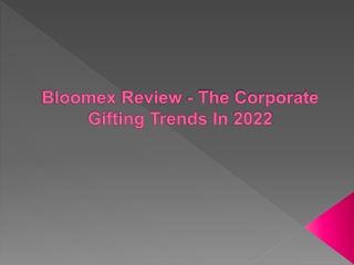 Bloomex Review - The Corporate Gifting Trends In 2022