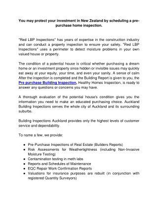You may protect your investment in New Zealand by scheduling a pre-purchase home inspection