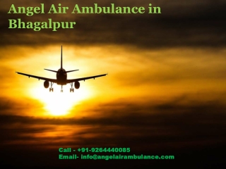 Angel Air Ambulance in Bhagalpur at Reasonable Cost