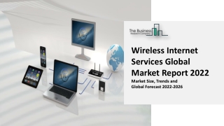 Wireless Internet Services Market Analysis 2021, Growth Estimations And Outlook