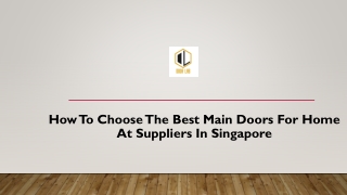 How To Choose The Best Main Doors For Home At Suppliers In Singapore