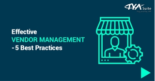 Effective  VENDOR MANAGEMENT - 5 Best Practices