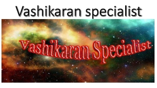 vashikaran specialist