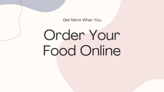 Get More When You Order Your Food Online