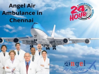 Enlist Angel Air Ambulance in Chennai with Latest Equipment