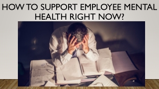 How to Support Employee Mental Health Right Now