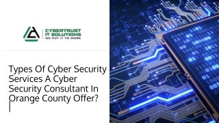 Types Of Cyber Security Services A Cyber Security Consultant In Orange County Offer