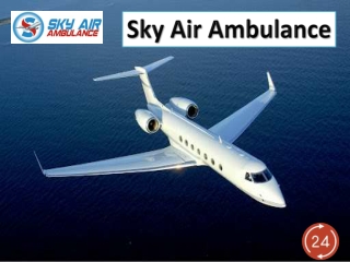 Sky Air Ambulance Conferring Immediate Patients Relocations